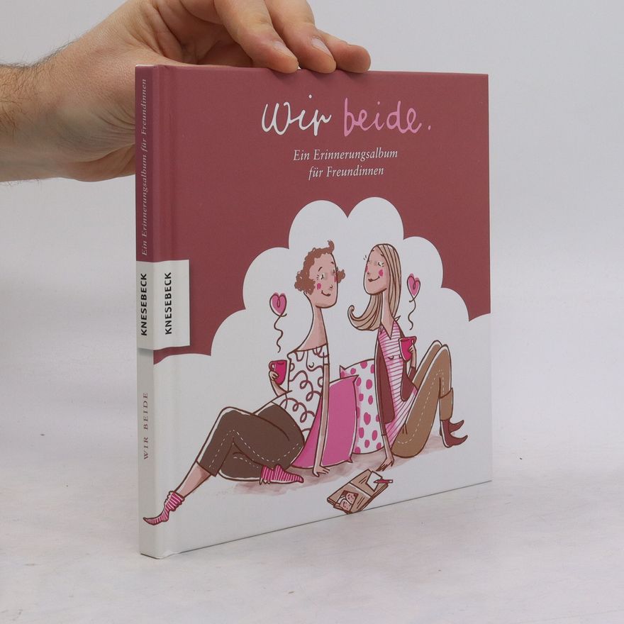 Isabel Große Holtforth Wir beide - Ein Erinnerungsalbum für Freundinnen