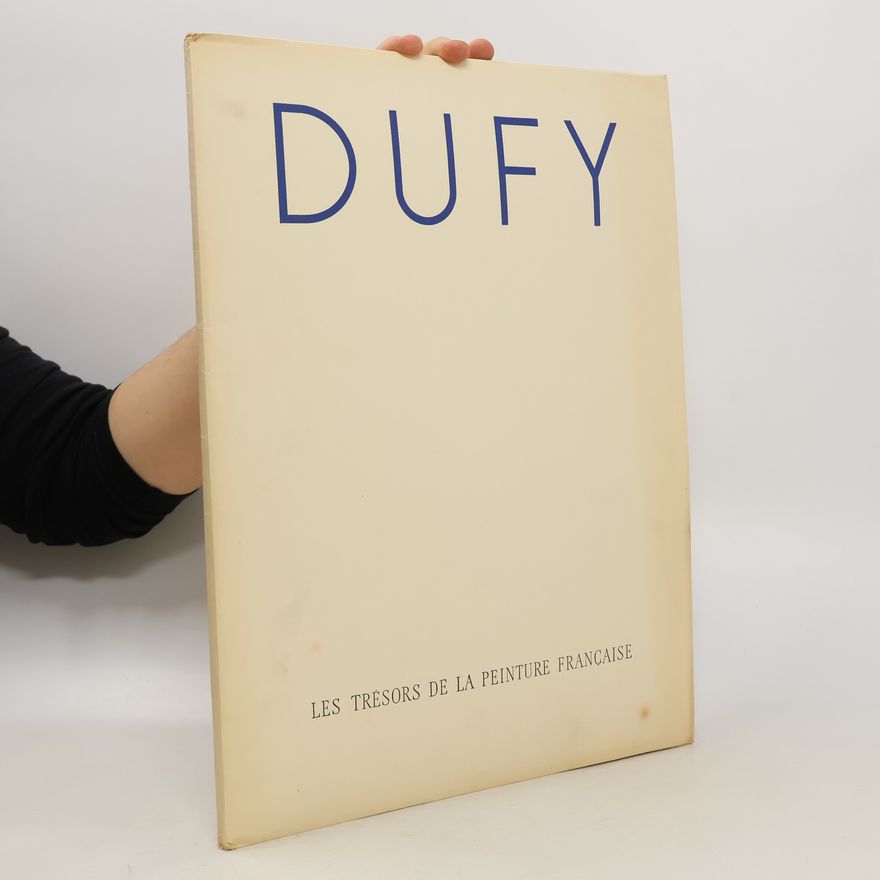 Raoul Dufy LES TRĚSORS DE LA PEINTURE FRANCAISE