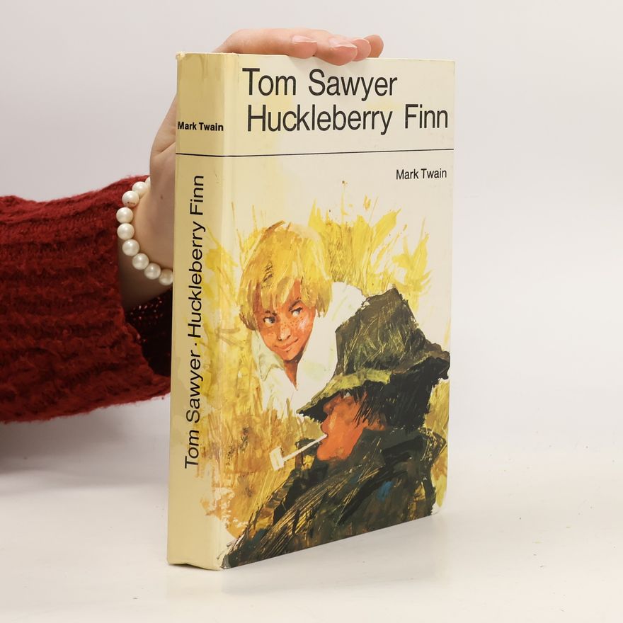 Mark Twain Die Abenteuer des Tom Sawyer und Huckleberry Finn