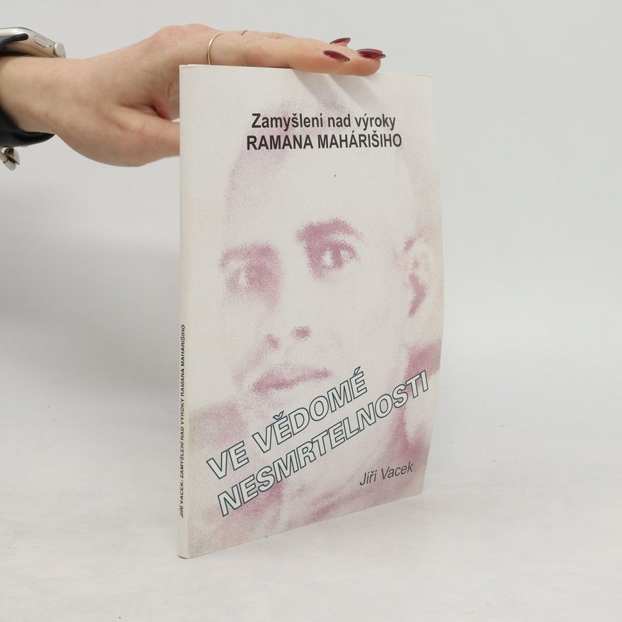 Jiří Vacek Ve vědomé nesmrtelnosti