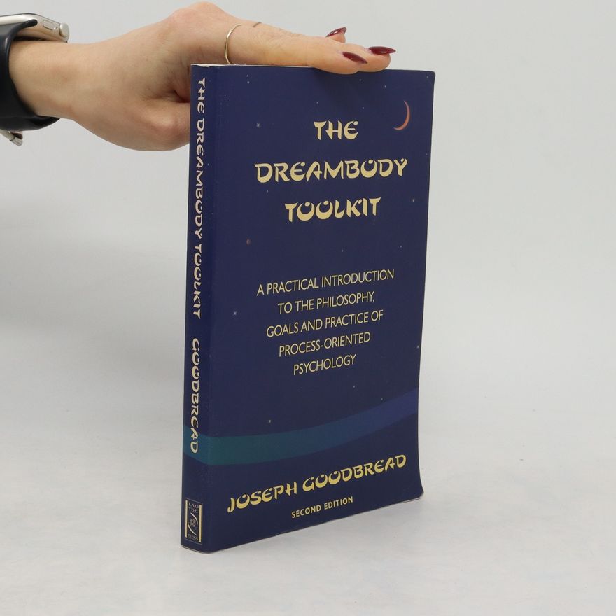 Joseph H. Goodbread The Dreambody Toolkit