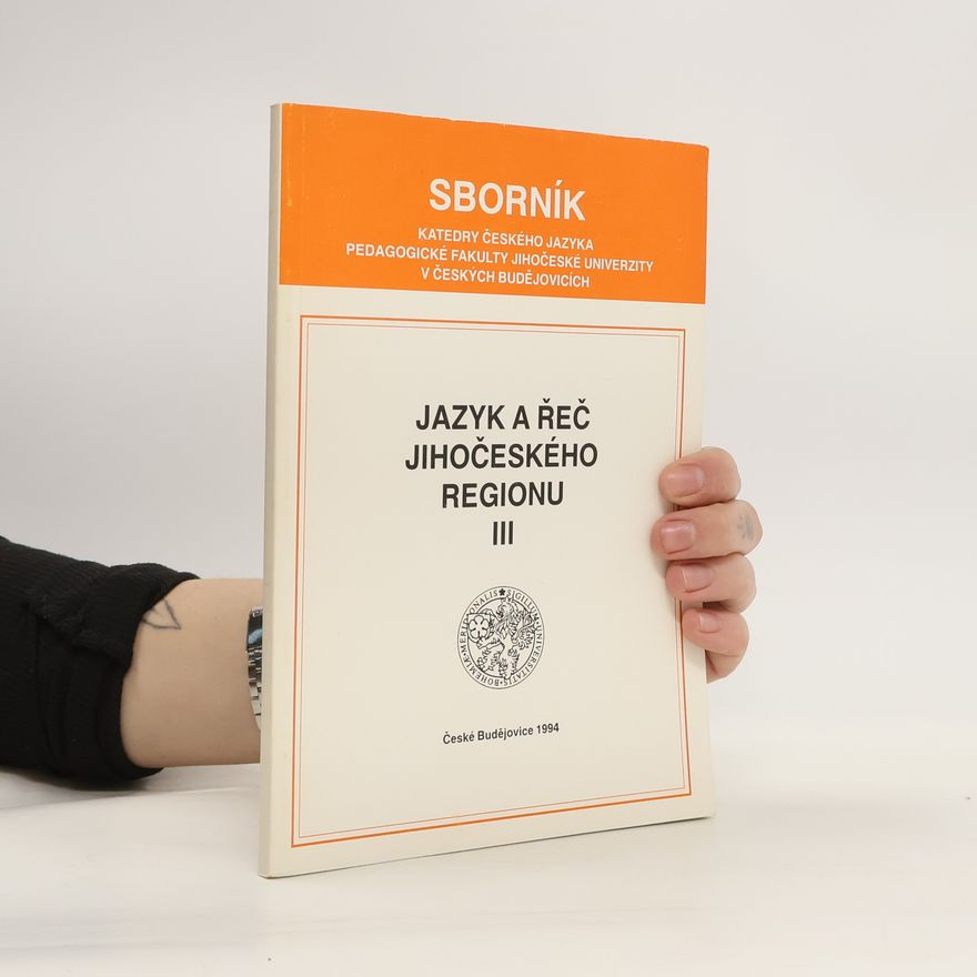 Alena Jaklová Jazyk a řeč jihočeského regionu III. díl