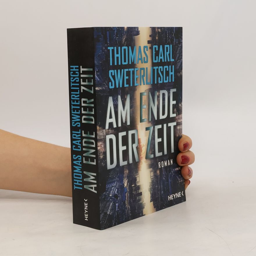 Tom Sweterlitsch Am Ende der Zeit