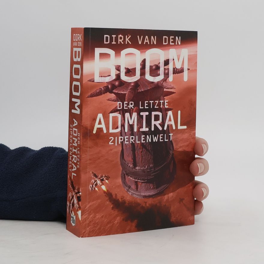 Dirk van den Boom Der letzte Admiral 2. Perlenwelt