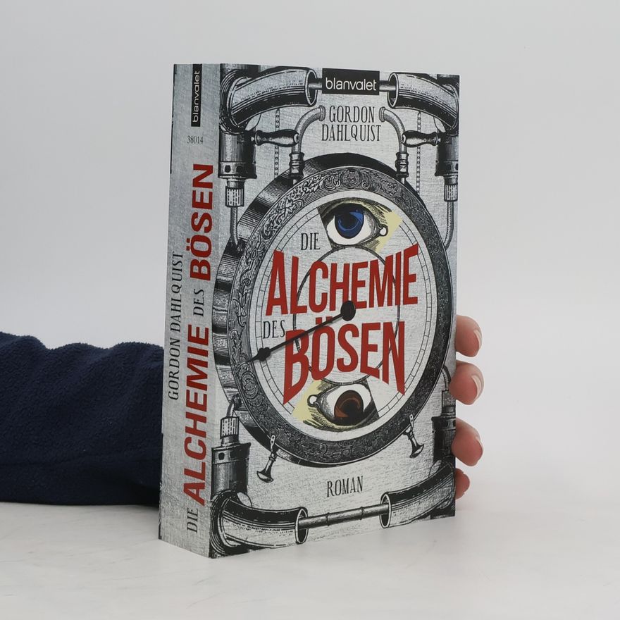 Gordon Dahlquist Die Alchemie des Bösen