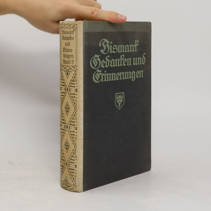 Autorenkollektiv Bismarck Gedanken und Erinnerungen. Band 2