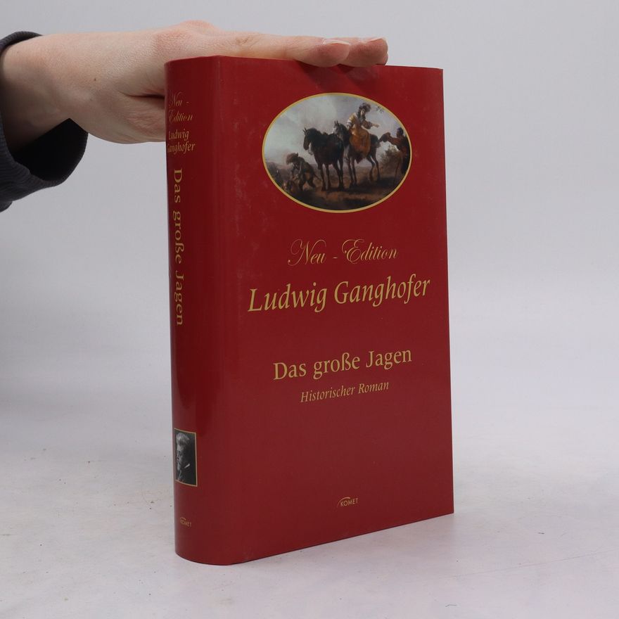 Ludwig Ganghofer Das große Jagen