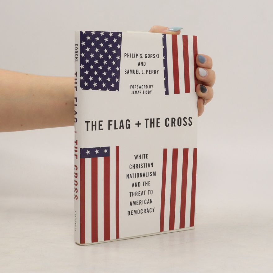 Philip S. Gorski The Flag and the Cross