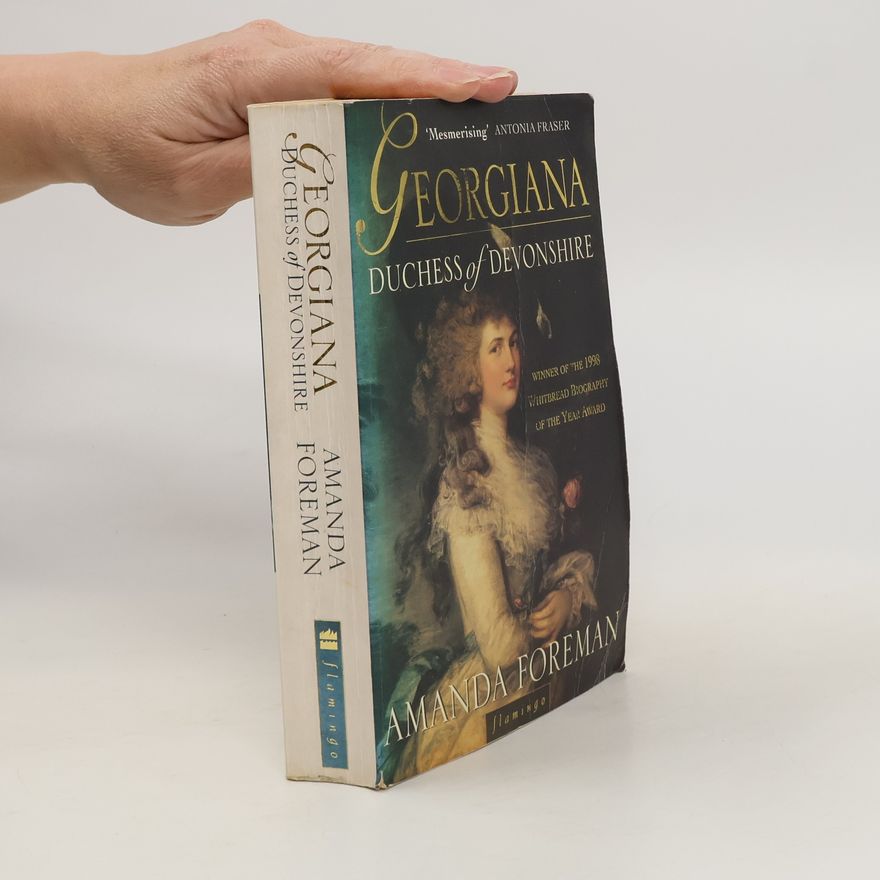 Amanda Foreman Georgiana, Duchess of Devonshire