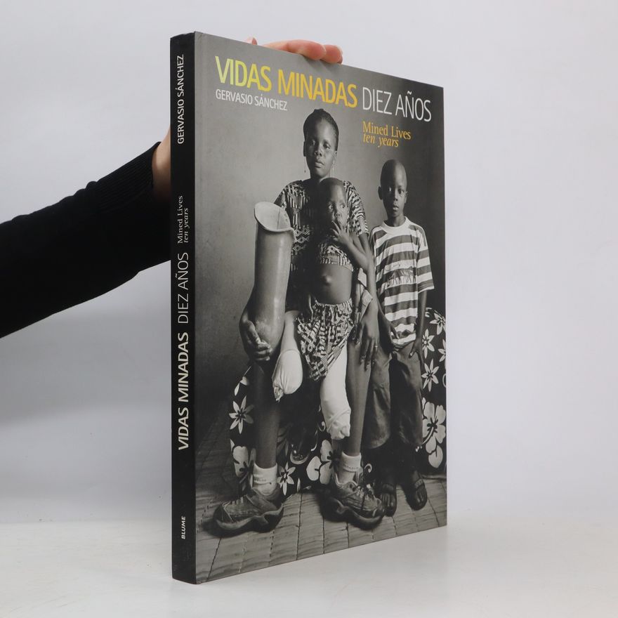 Gervasio Sánchez Mined Lives, Ten Years