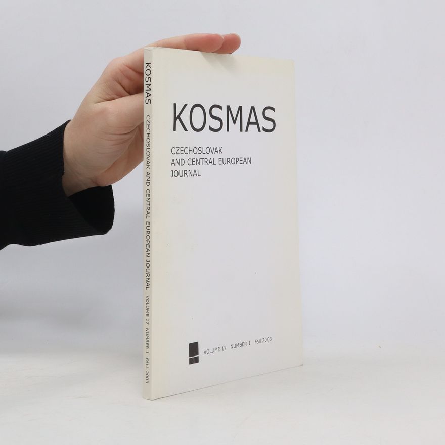 Autorenkollektiv Kosmas: Czechoslovak and Central European Journal 17. 1/2003