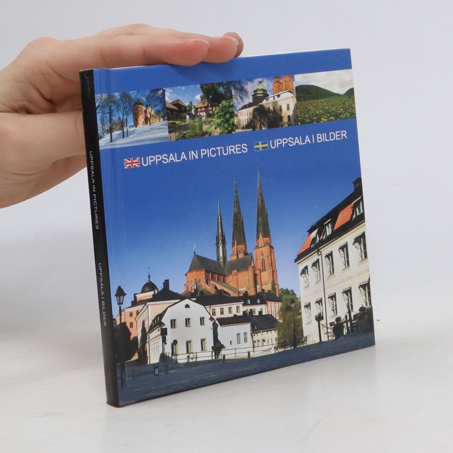 Autorenkollektiv Uppsala in Pictures = Uppsala i Bilder