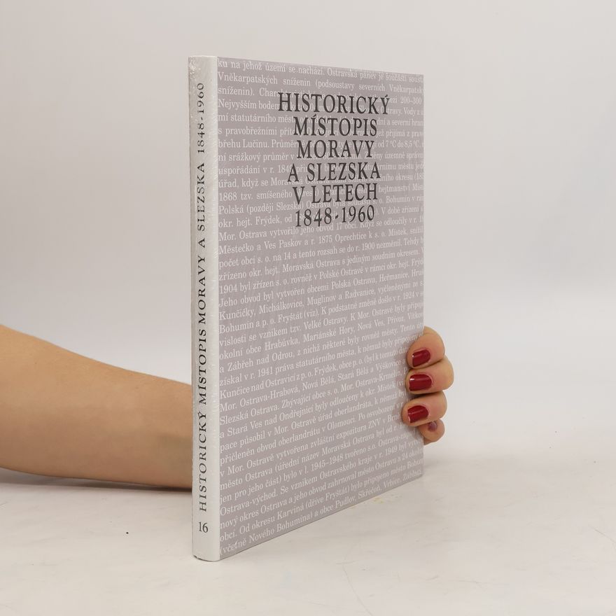 Autorenkollektiv Historický místopis Moravy a Slezska v letech 1848-1960. Svazek 16