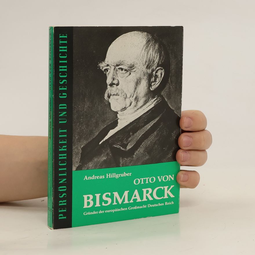 Andreas Hillgruber Otto von Bismarck