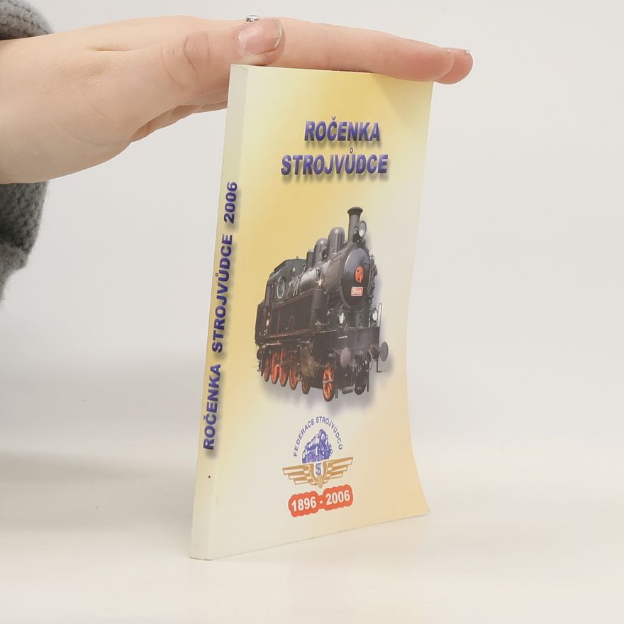 Autorenkollektiv Ročenka strojvůdce 1896-2006