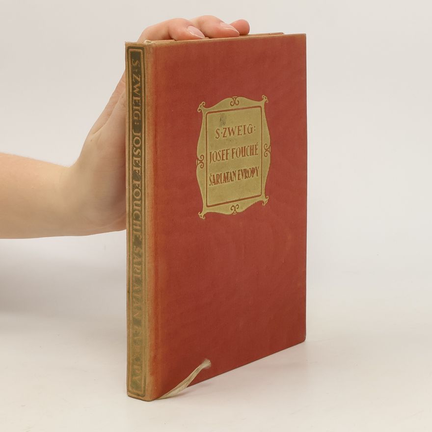 Stefan Zweig Josef Fouché, šarlatán Evropy