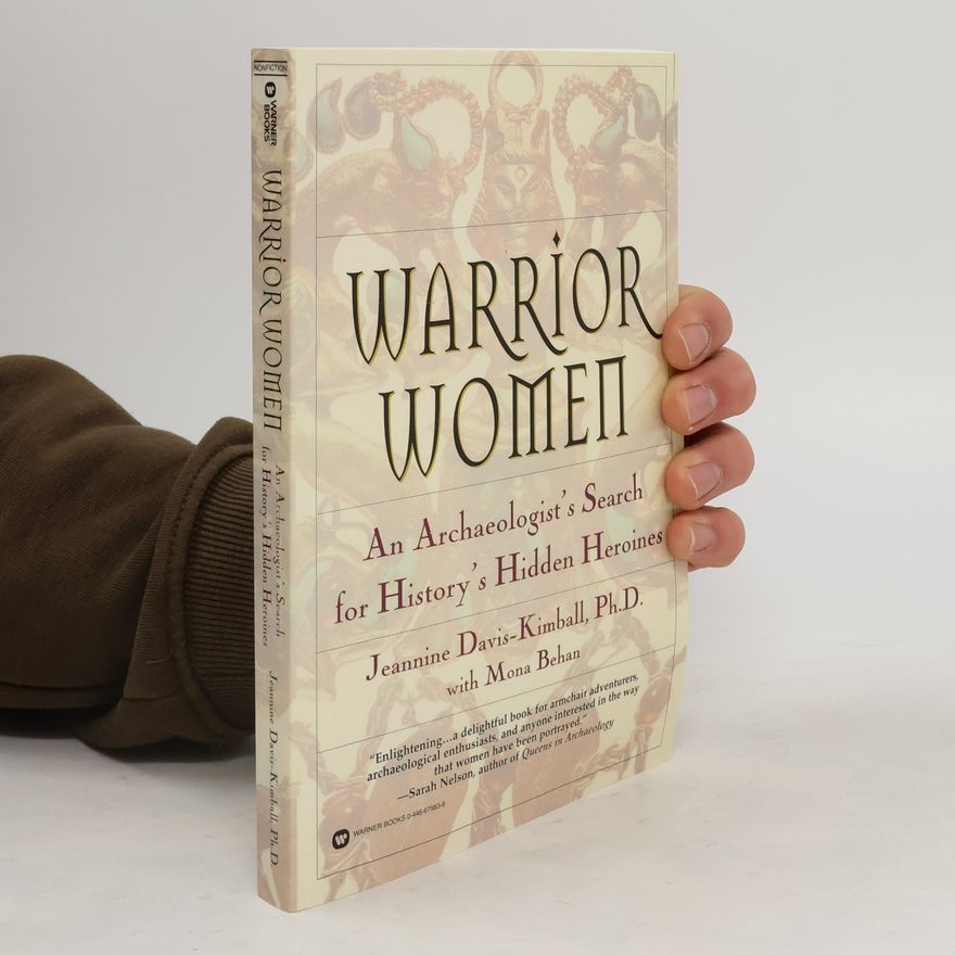 Mona Behan "Warrior Women: An Archaeologist's Search for History's Hidden Heroines