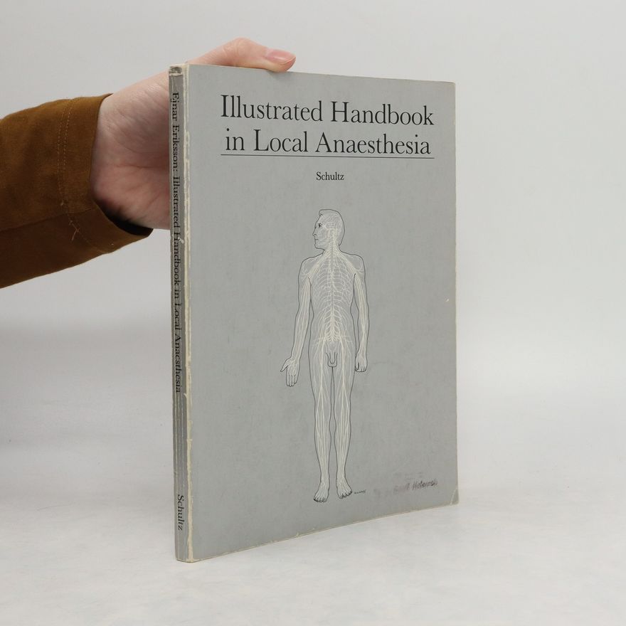 Ejnar Erikson Illustrated Handbook in Local Anaesthesia