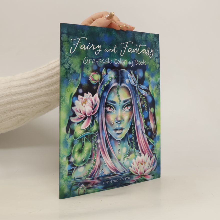 Christine Karron Fairy and Fantasy 1. Grayscale Coloring Book
