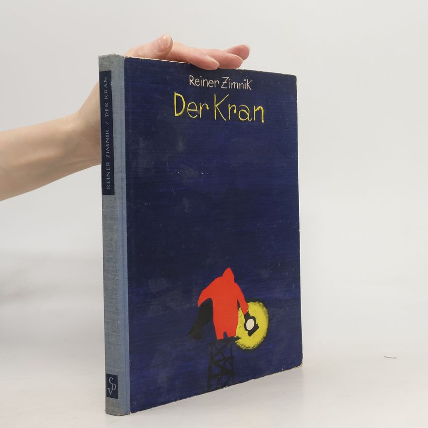 Reiner Zimnik Der Kran