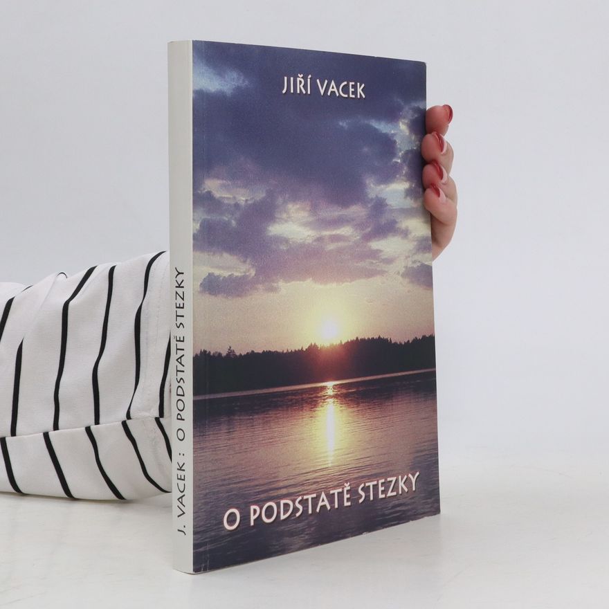 Jiří Vacek O podstatě stezky