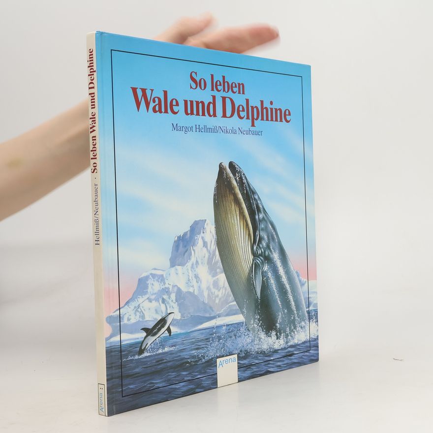 Margot Hellmiß So leben Wale und Delphine