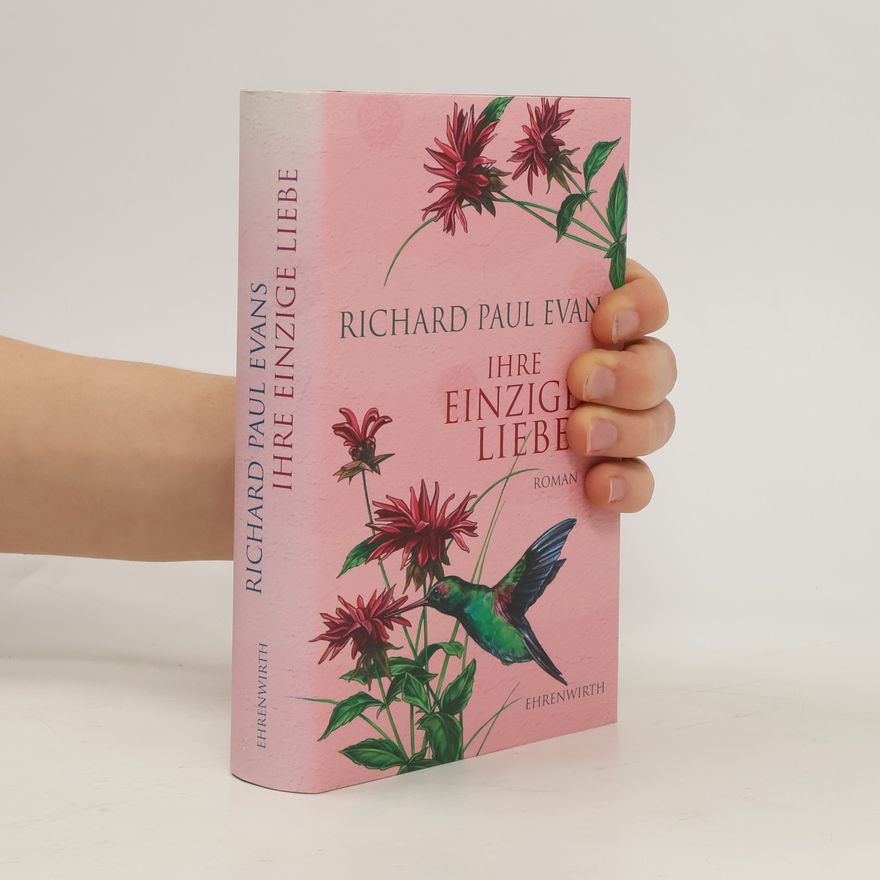 Richard Paul Evans Ihre einzige Liebe