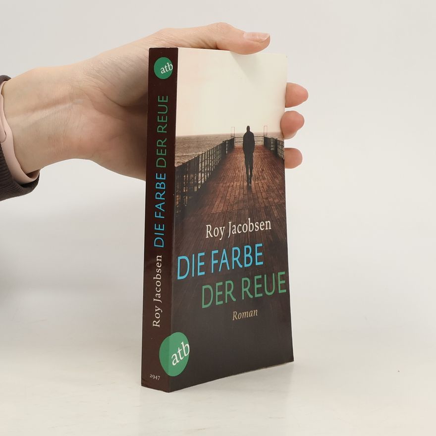Roy Jacobsen Die Farbe der Reue