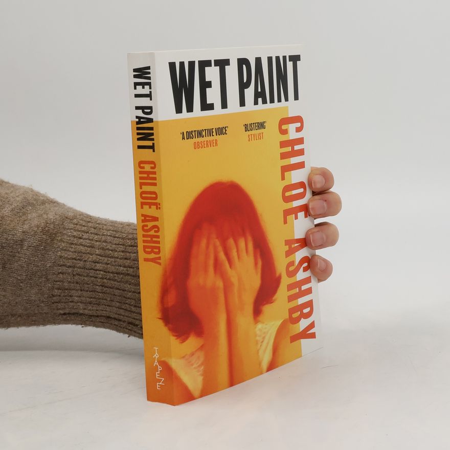 Chloë Ashby Wet Paint