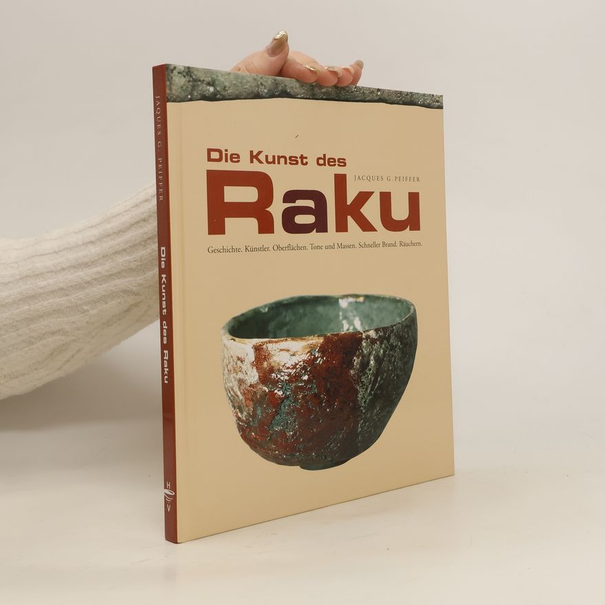 Jacques Peiffer Die Kunst des Raku