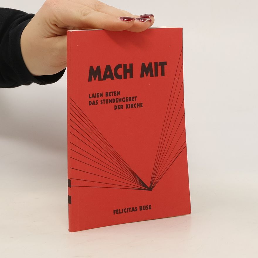 Autorenkollektiv Mach mit. Laien beten das Stundengebet der Kirche