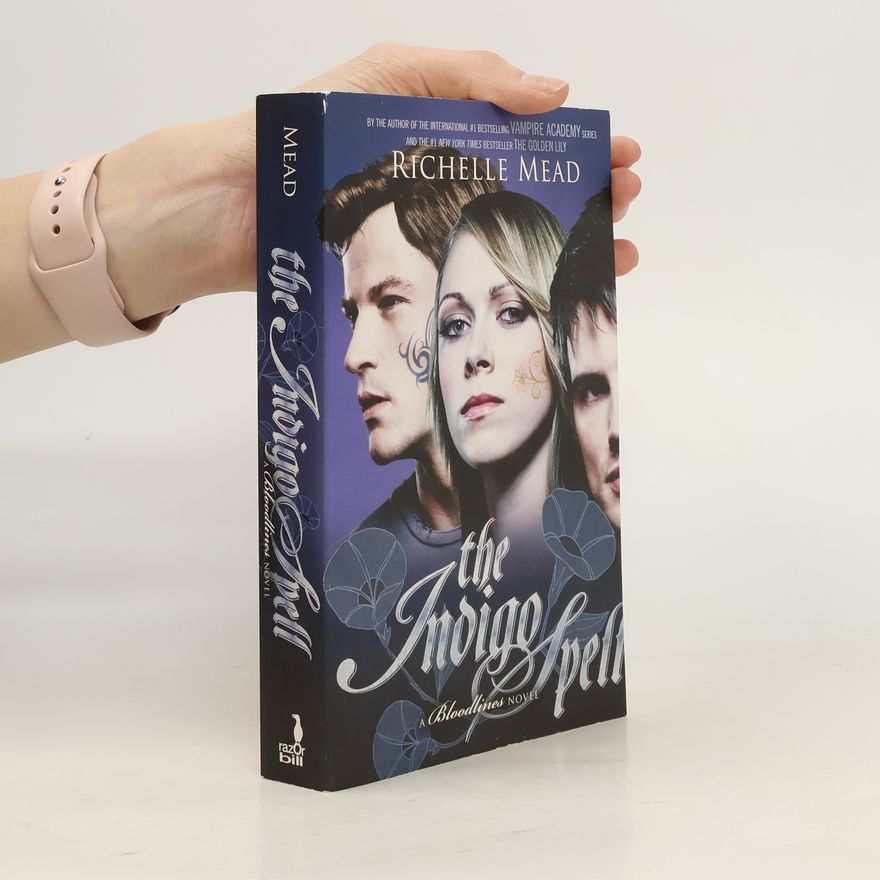 Richelle Mead The Indigo Spell. Bloodlines, Magisches Erbe, englische Ausgabe