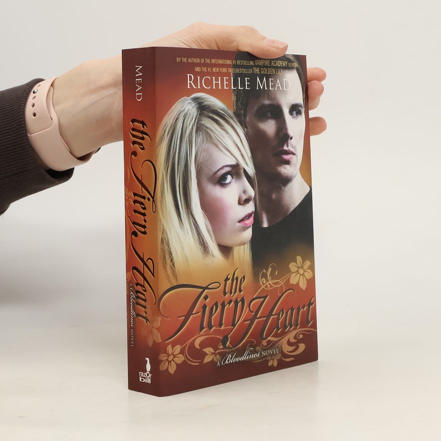 Richelle Mead The Fiery Heart. Bloodlines - Feuriges Herz, englische Ausgabe