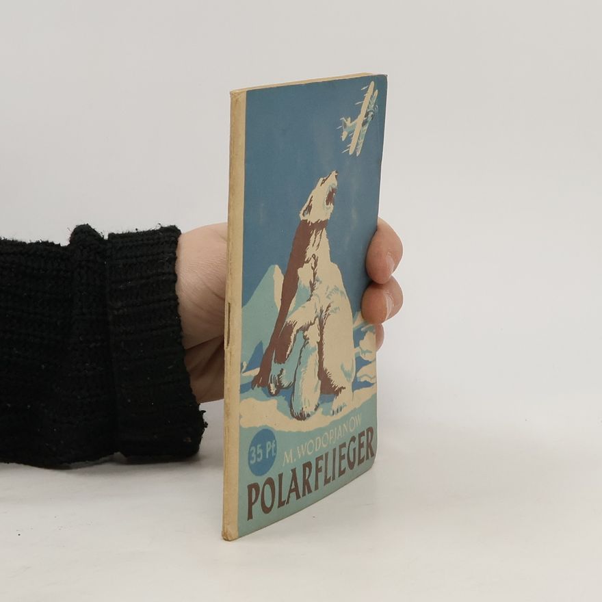 M. Wodopjanow Polarflieger 4/1953