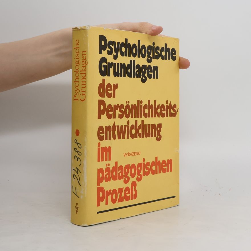 Various authors Psychologische Grundlagen der Persönlichkeitsentwicklung im pädagogischen Prozess