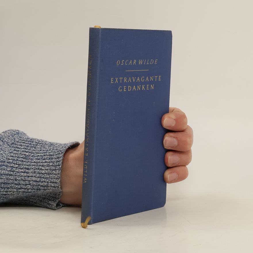 Oscar Wilde Extravagante Gedanken