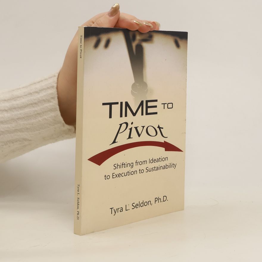 Tyra L Seldon Ph D Time to Pivot