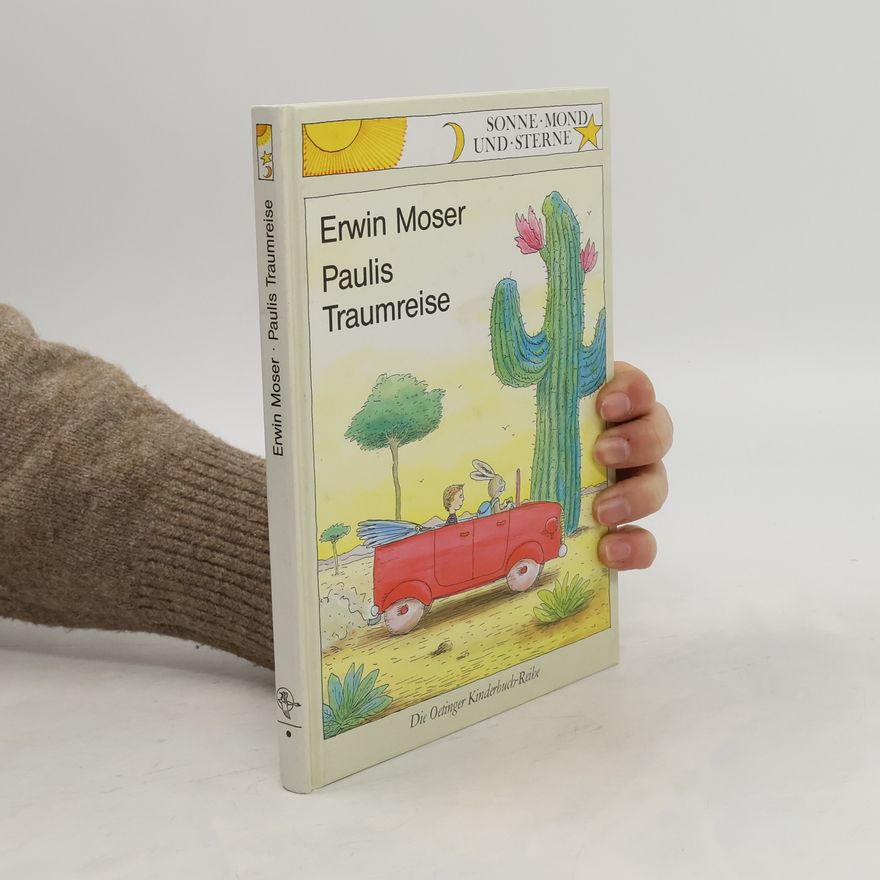 Erwin Moser Paulis Traumreise