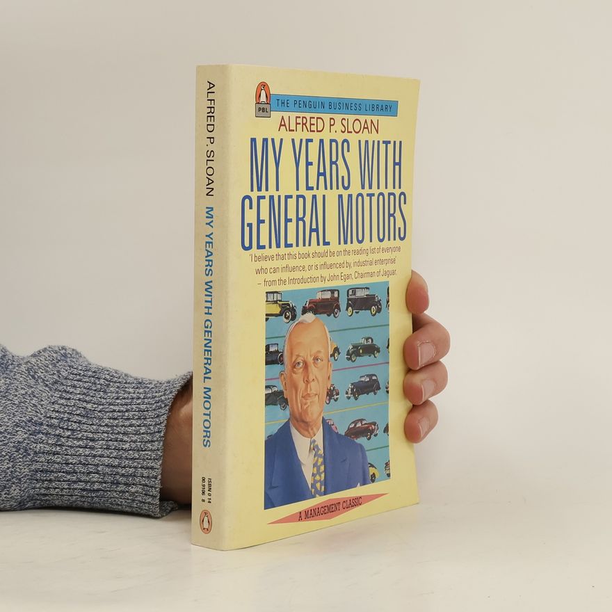 Alfred P. Sloan My Years with General Motors