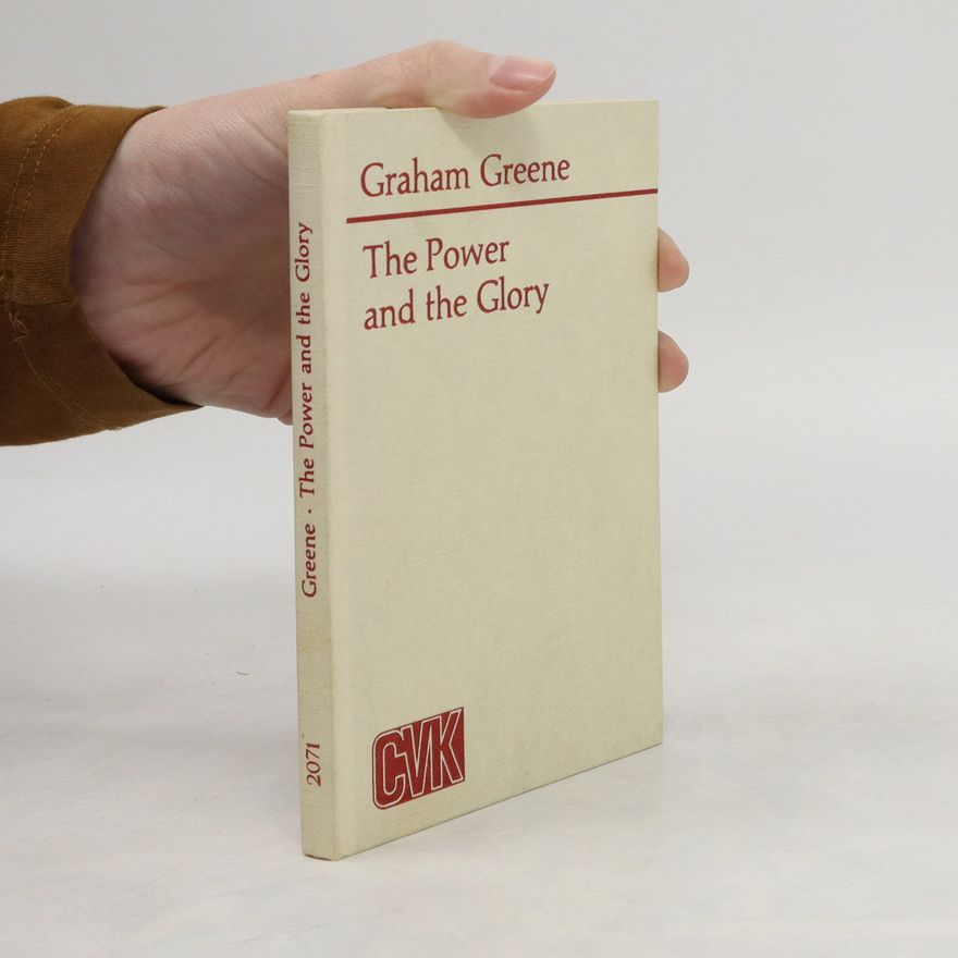 Graham Greene The Power and the Glory