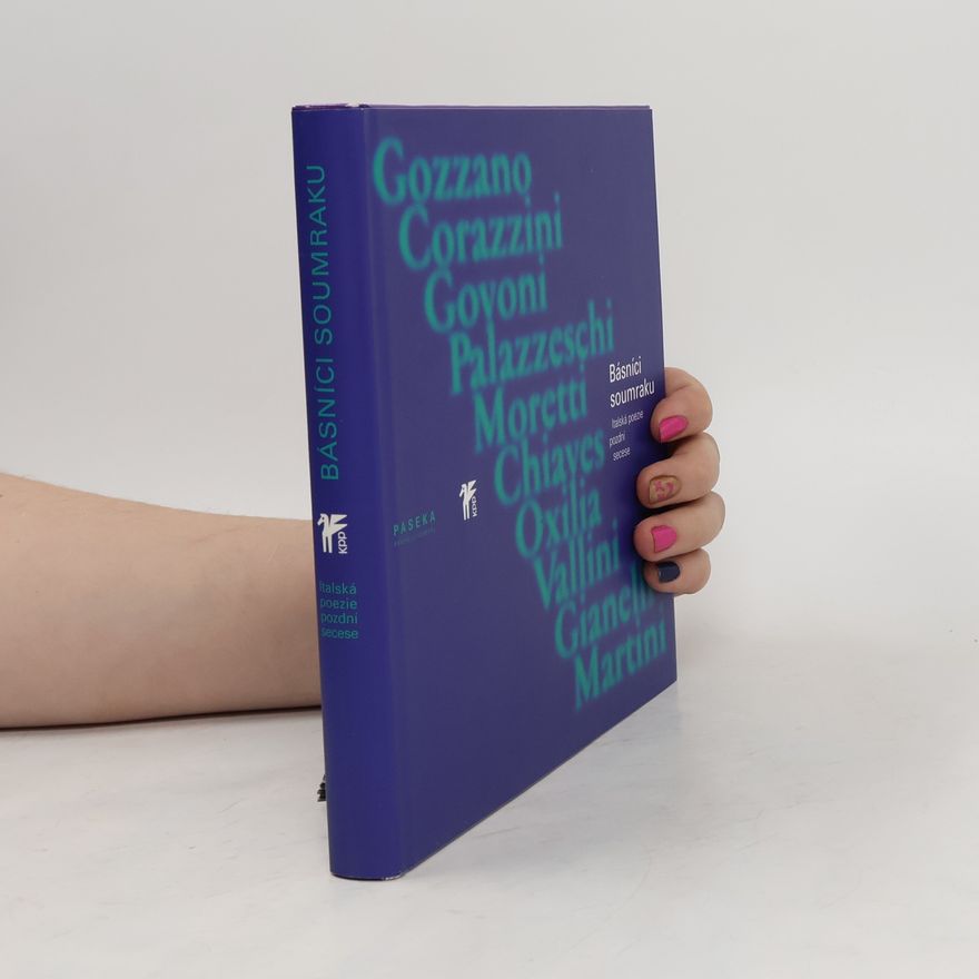 Collectif d'auteurs Básníci soumraku. Italská poezie pozdní secese