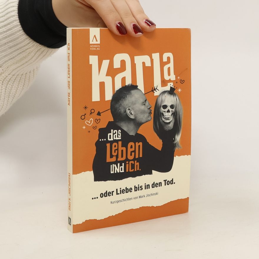 Mark Jischinski Karla. ...das Leben und ich