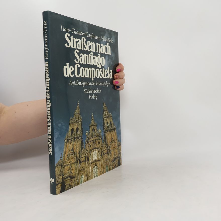 Alois Fink Strassen nach Santiago de Compostela