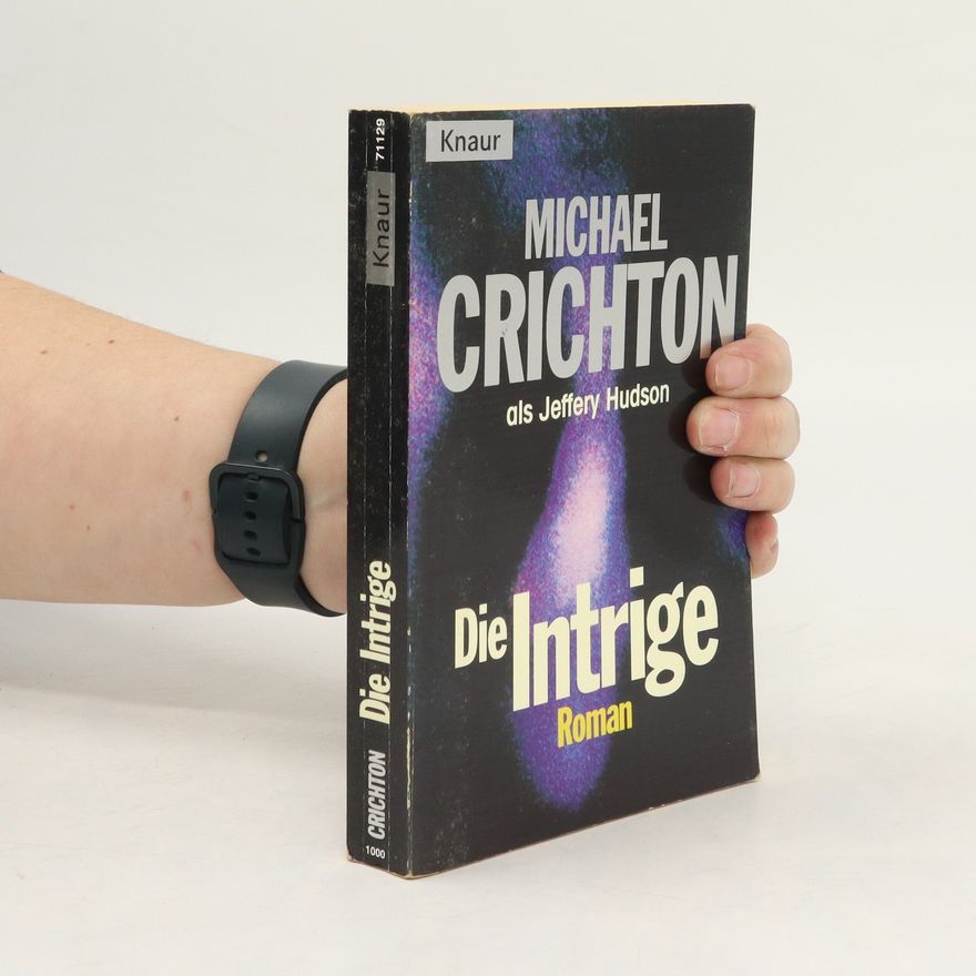 Michael Crichton Die Intrige