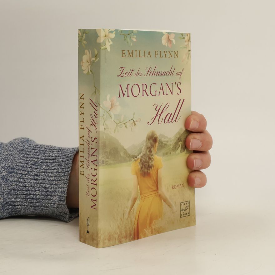 Emilia Flynn Zeit der Sehnsucht auf Morgan's Hall