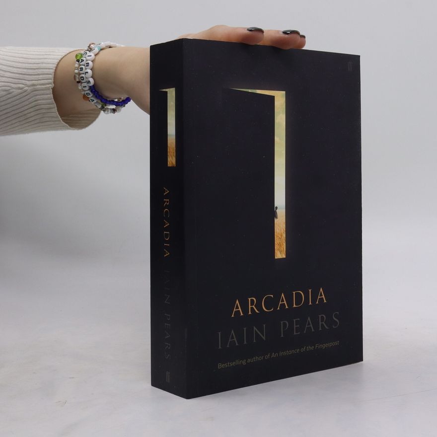 Iain Pears Arcadia
