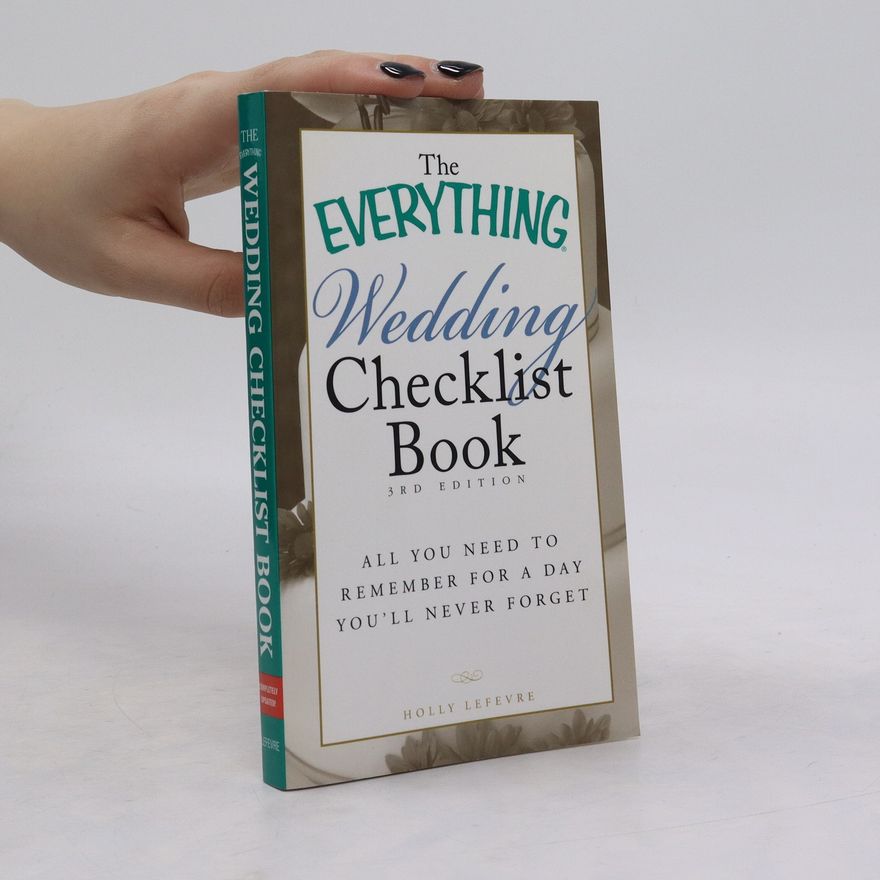 Holly Lefevre The Everything Wedding Checklist Book