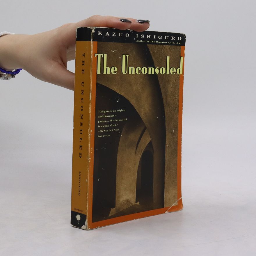 Kazuo Ishiguro The Unconsoled