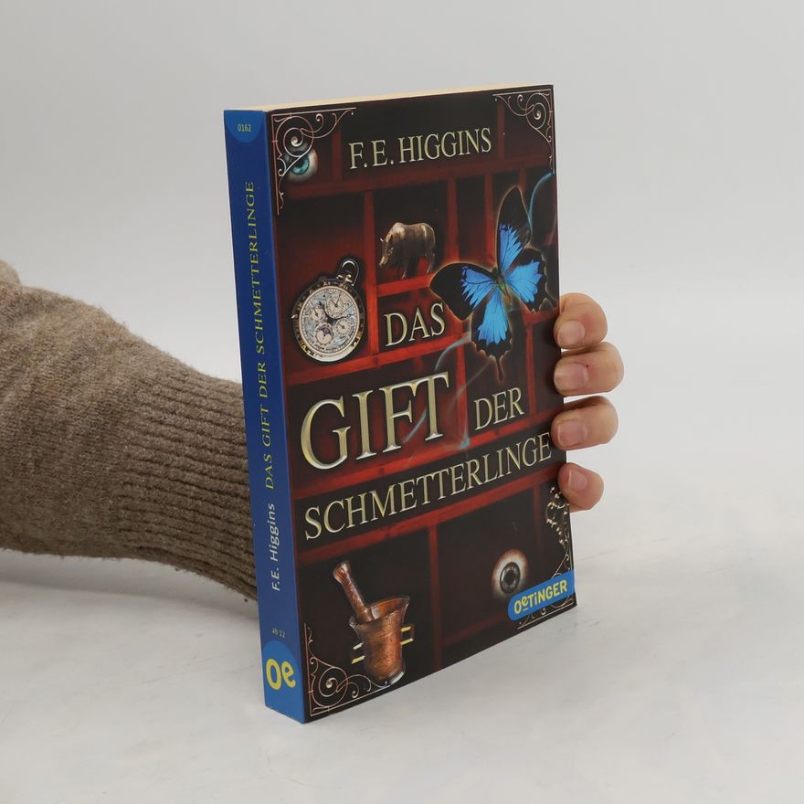 F. E. Higgins Das Gift der Schmetterlinge