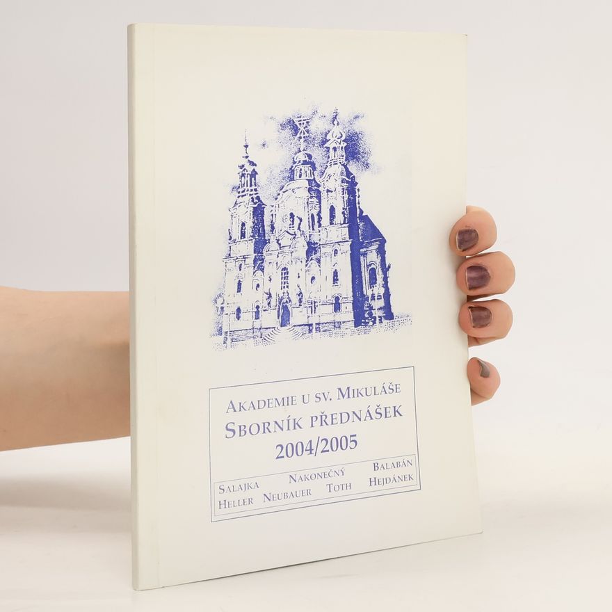 Milan Salajka Akademie u sv. Mikuláše: Sborník přednášek 2004/2005